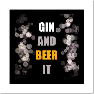 GIN AND BEER IT Posters and Art